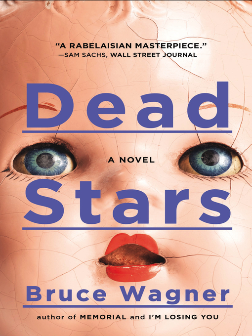 Title details for Dead Stars by Bruce Wagner - Available